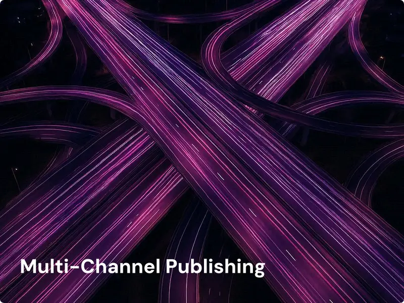 Multi-Channel Publishing